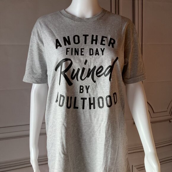 T-Shirt "Another Fine Day Ruined By Adulthood" NWT Medium - Picture 1 of 5